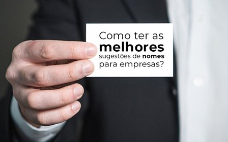 Como Ter As Melhores Sugestoes De Nomes Para Empresas - Como ter as melhores sugestões de nomes para empresas? Como Ter As Melhores Sugestoes De Nomes Para Empresas - Como ter as melhores sugestões de nomes para empresas?