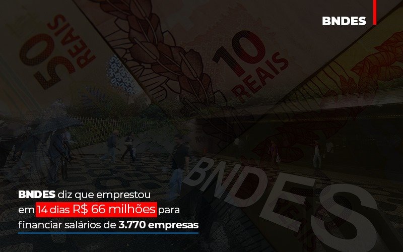 Bndes Dis Que Emprestou Em 14 Dias Rs 66 Milhoes Para Financiar Salarios De 3770 Empresas - Contabilidade no Itaim Paulista - SP | Abcon Contabilidade - BNDES diz que emprestou em 14 dias R$ 66 milhões para financiar salários de 3.770 empresas Bndes Dis Que Emprestou Em 14 Dias Rs 66 Milhoes Para Financiar Salarios De 3770 Empresas - Contabilidade no Itaim Paulista - SP | Abcon Contabilidade - BNDES diz que emprestou em 14 dias R$ 66 milhões para financiar salários de 3.770 empresas