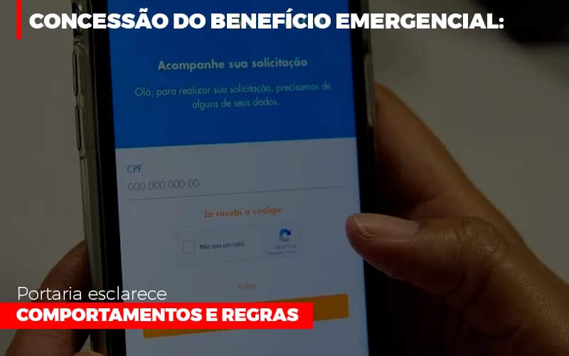 concessao-do-beneficio-emergencial-portaria-esclarece-comportamentos-e-regras - Concessão do benefício emergencial: portaria esclarece comportamentos e regras concessao-do-beneficio-emergencial-portaria-esclarece-comportamentos-e-regras - Concessão do benefício emergencial: portaria esclarece comportamentos e regras