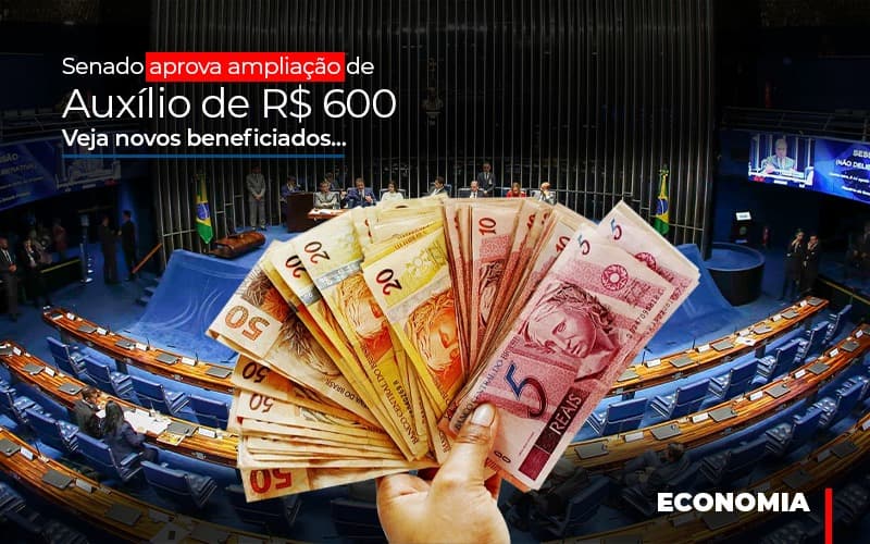 senado-aprova-ampliacao-de-auxilio-de-rs-600-veja-novos-beneficiados - Senado aprova ampliação de auxílio de R$ 600; veja novos beneficiados senado-aprova-ampliacao-de-auxilio-de-rs-600-veja-novos-beneficiados - Senado aprova ampliação de auxílio de R$ 600; veja novos beneficiados