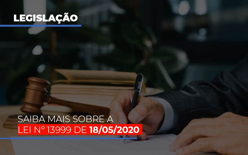 lei-n-13999-de-18-05-2020 - Lei Nº 13999 DE 18/05/2020 lei-n-13999-de-18-05-2020 - Lei Nº 13999 DE 18/05/2020