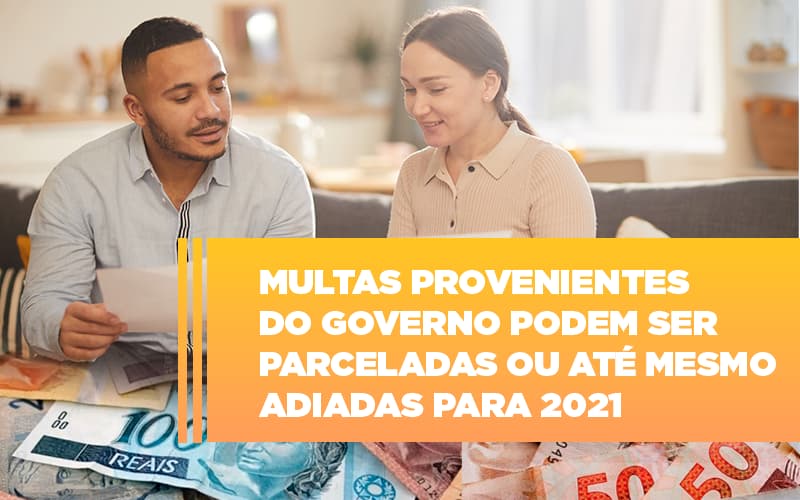 vai-um-pouco-de-folego-multas-do-governo-podem-ser-parceladas - Multas provenientes do governo podem ser parceladas ou até mesmo adiadas para 2021 vai-um-pouco-de-folego-multas-do-governo-podem-ser-parceladas - Multas provenientes do governo podem ser parceladas ou até mesmo adiadas para 2021