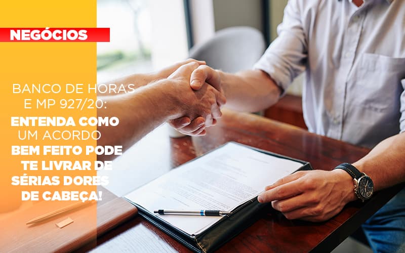 banco-de-horas-e-mp-927-20-entenda-como-um-acordo-bem-feito-pode-te-livrar-de-serias-dores-de-cabeca - Banco de Horas e MP 927/20: entenda como um acordo bem feito pode te livrar de sérias dores de cabeça! banco-de-horas-e-mp-927-20-entenda-como-um-acordo-bem-feito-pode-te-livrar-de-serias-dores-de-cabeca - Banco de Horas e MP 927/20: entenda como um acordo bem feito pode te livrar de sérias dores de cabeça!